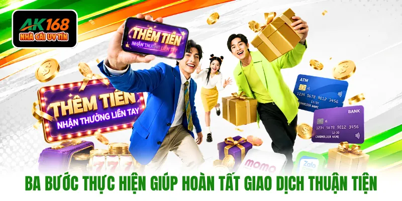 Ba bước thực hiện giúp hoàn tất giao dịch thuận tiện