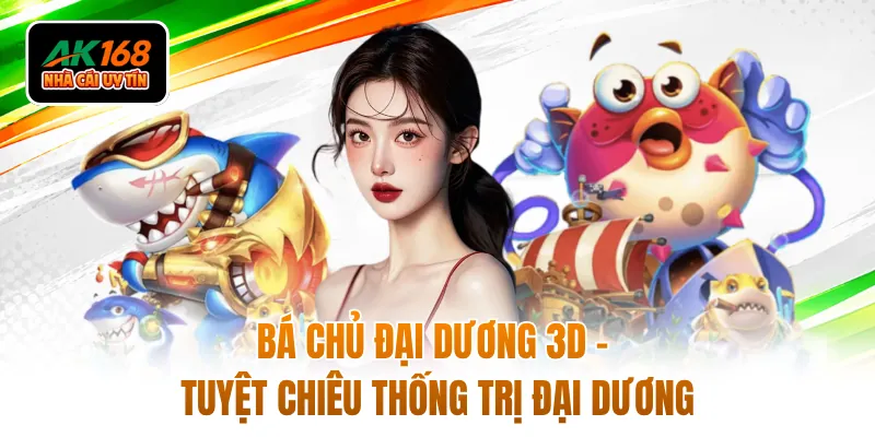 Bá Chủ Đại Dương 3D - Tuyệt Chiêu Thống Trị Đại Dương