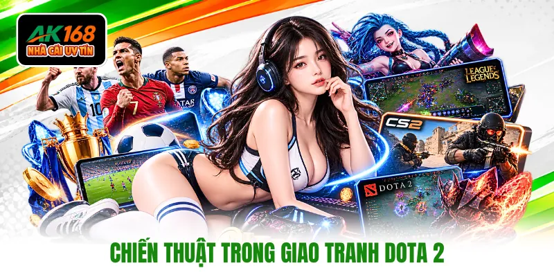 Chiến thuật trong giao tranh Dota 2