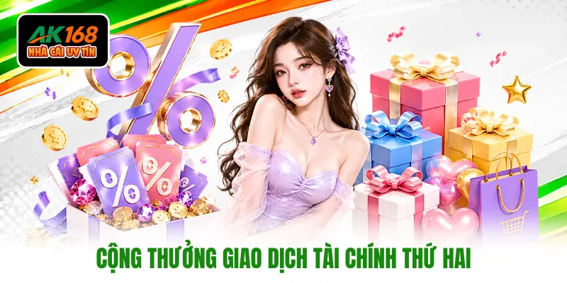 Cộng thưởng giao dịch tài chính thứ hai