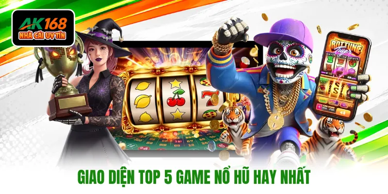  Giao diện top 5 game nổ hũ hay nhất