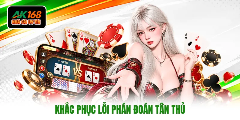 Khắc phục lỗi phán đoán tân thủ