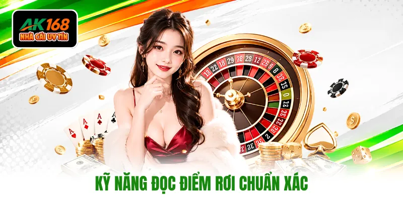Kỹ năng đọc điểm rơi chuẩn xác