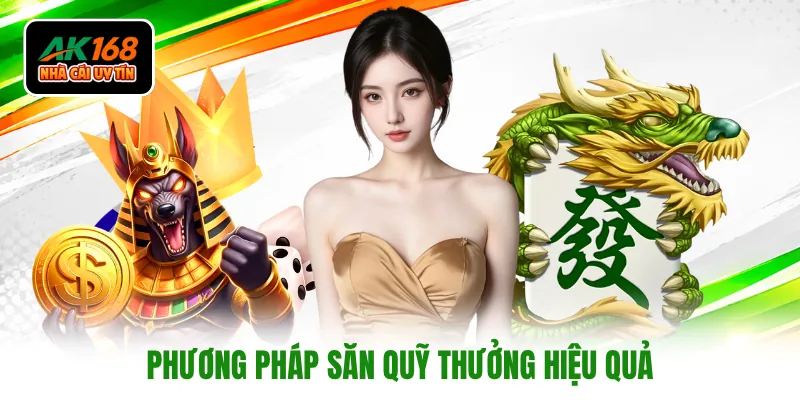 Phương pháp săn quỹ thưởng hiệu quả