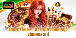 Roulette Online - List Bí Quyết Chinh Phục Vòng Quay 37 Ô