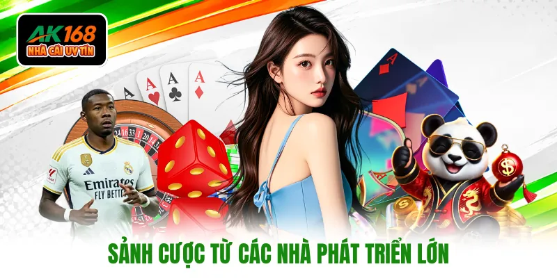 Sảnh cược từ các nhà phát triển lớn
